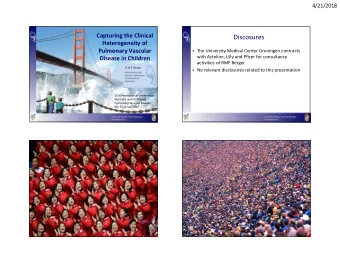 Discosures  Heterogeneity of  Pulmonary Vascular  The University Medical Center Groningen