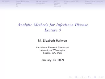 Analytic Methods for Infectious Disease  Lecture 3  M. Elizabeth Halloran  Hutchinson Research