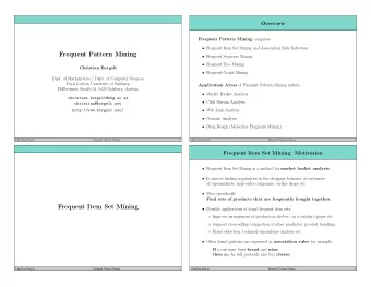 Frequent Pattern Mining  Frequent Sequence Mining  Frequent Tree Mining  Christian Borgelt