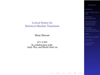 Lexical Syntax for  Dependency-based  Language Models  Statistical Machine Translation  Incremental