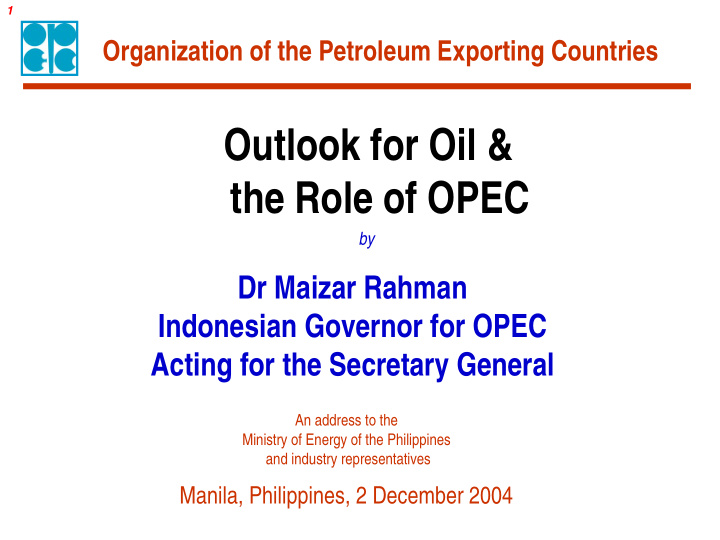 outlook for oil the role of opec