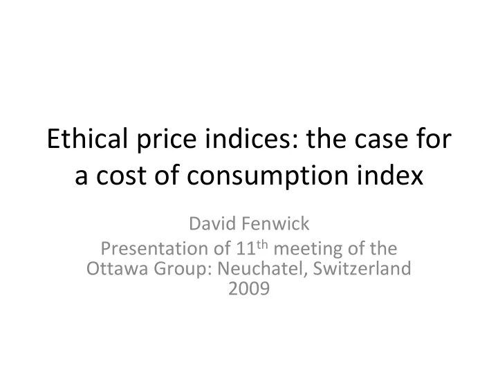 ethical price indices the case for a cost of consumption