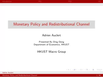 Monetary Policy and Redistributional Channel  Adrien Auclert  Presented By Ding Dong  Department of
