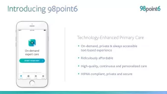 Technology-Enhanced Primary Care  On-demand, private &amp; always accessible  text-based