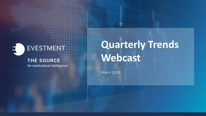 quarterly trends webcast