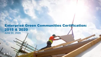 Enterprise Green Communities Certification:  2015 &amp; 2020  June 30, 2020  E N T E R P R I S E  C