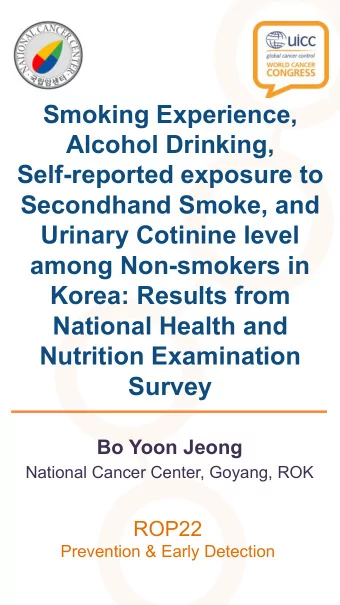 Smoking Experience,  Alcohol Drinking,  Self-reported exposure to  Secondhand Smoke, and  Urinary