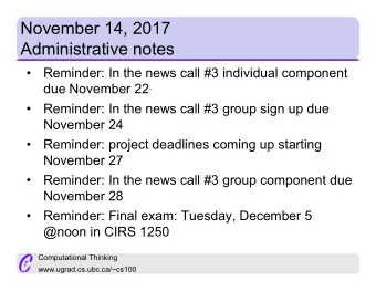November 14, 2017  Administrative notes    Reminder: In the news call #3 individual component