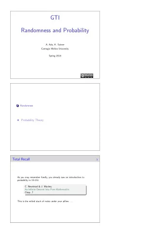 GTI  Randomness and Probability  A. Ada, K. Sutner  Carnegie Mellon University  Spring 2018