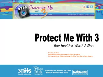 Your Health is Worth A Shot  Arpita Jindani  Program Manager Immunization Initiative  Partnership