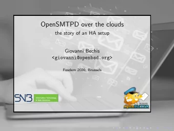 OpenSMTPD over the clouds  the story of an HA setup  Giovanni Bechis  &lt;giovanni@openbsd.org&gt;