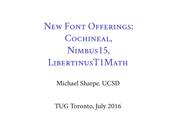 new font offerings cochineal nimbus15 libertinust1math