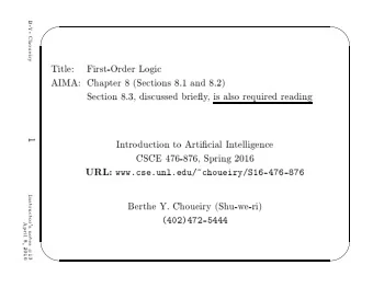 AIMA:  Chapter  8  (Setions  8.1  and  8.2)  Choueiry  Setion  8.3,  disussed
