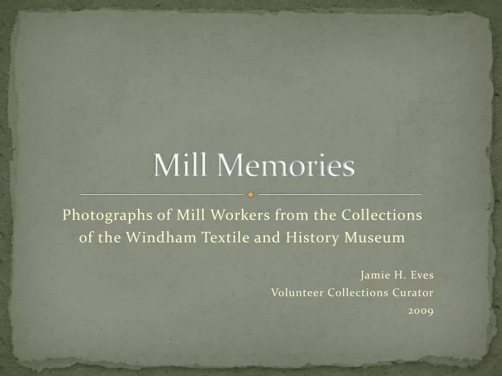 photographs of mill workers from the collections