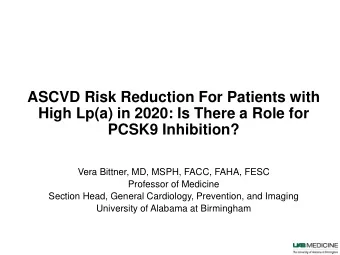 ASCVD Risk Reduction For Patients with  High Lp(a) in 2020: Is There a Role for  PCSK9 Inhibition?