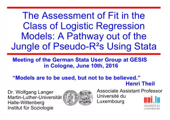 The Assessment of Fit in the  Class of Logistic Regression  Models: A Pathway out of the  Jungle of