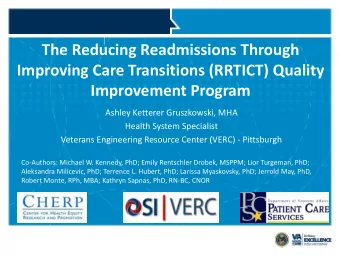 The Reducing Readmissions Through  Improving Care Transitions (RRTICT) Quality  Improvement Program