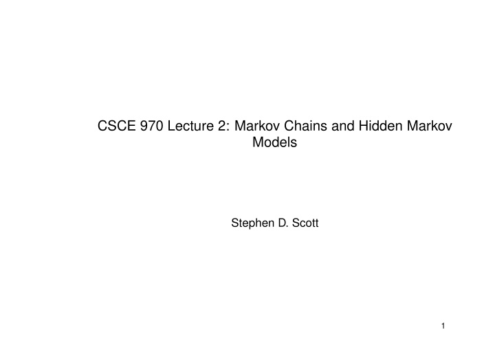 csce 970 lecture 2 markov chains and hidden markov models