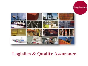 Logistics &amp; Quality Assurance  Logistics/QA  Key Strategies/Initiatives 2012-13 1. Durham