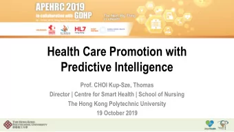 Predictive Intelligence  Prof. CHOI Kup-Sze, Thomas  Director | Centre for Smart Health | School of