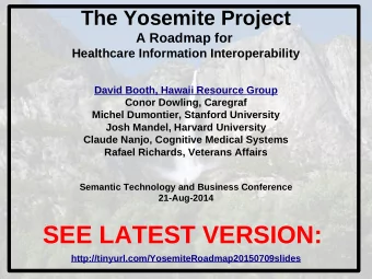 SEE LATEST VERSION:  http://tinyurl.com/YosemiteRoadmap20150709slides  Outline   Mission and