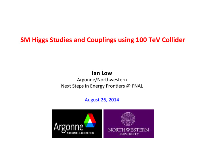 sm higgs studies and couplings using 100 tev collider