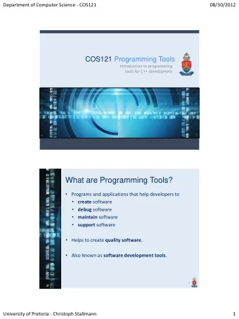What are Programming Tools?  Programs and applications that help developers to  create