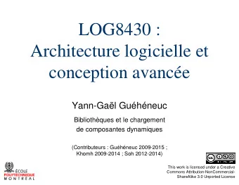 LOG8430 :  Architecture logicielle et  conception avance  Yann-Gal Guhneuc  Bibliothques