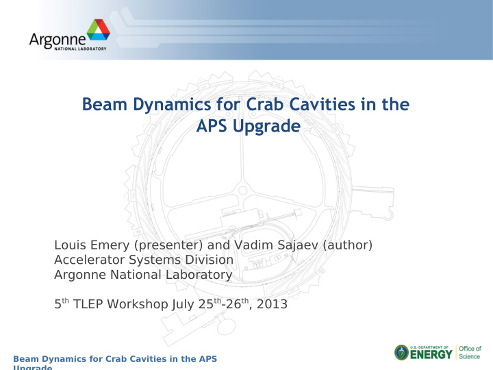beam dynamics for crab cavities in the aps upgrade