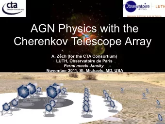 AGN Physics with the  Cherenkov Telescope Array  A. Zech (for the CTA Consortium)  LUTH,