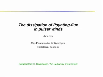 The dissipation of Poynting-flux  in pulsar winds  John Kirk  Max-Planck-Institut f  ur