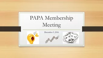 PAPA Membership  Meeting  December 5, 2016  Agenda  Budget Check-in  Crab Feed  5 K