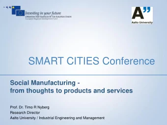 SMART CITIES Conference  Social Manufacturing -  from thoughts to products and services  Prof. Dr.