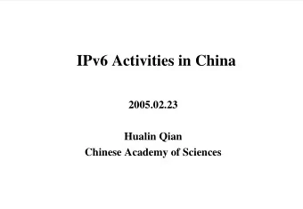 IPv6 Activities in China  2005.02.23  Hualin Qian  Chinese Academy of Sciences  Governments