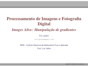 Processamento de Imagens e Fotografia  Digital  Images Alive: Manipulao de gradientes  Eric