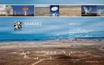 SKARAB2  AUGUST 2017  Francois Kapp  (and the DBE team,  particularly Adam and  Jason)  (also using