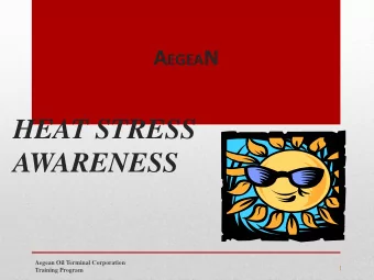 AWARENESS  Aegean Oil Terminal Corporation  1  Training Program  Generation of Body Heat  There