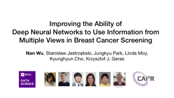 Improving the Ability of  Deep Neural Networks to Use Information from  Multiple Views in Breast