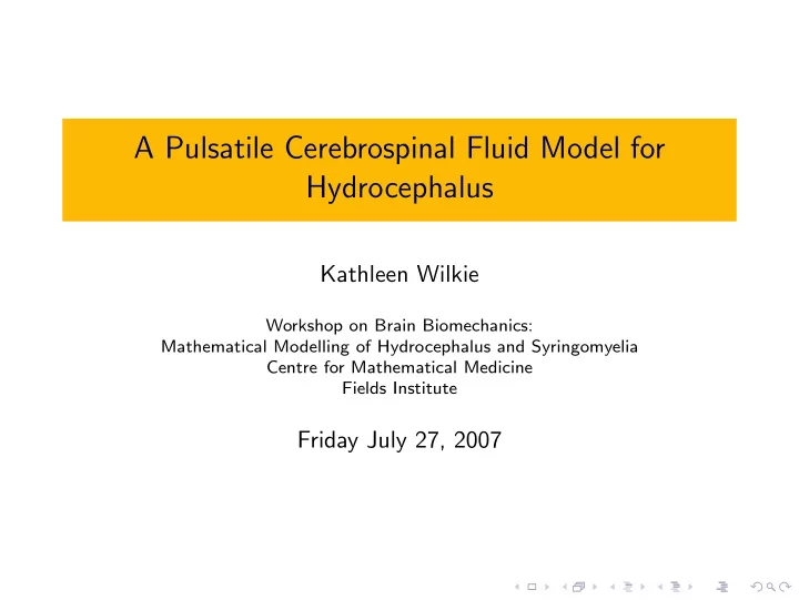 a pulsatile cerebrospinal fluid model for hydrocephalus