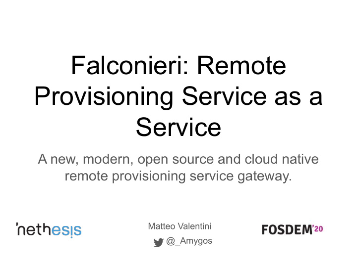 falconieri remote provisioning service as a service
