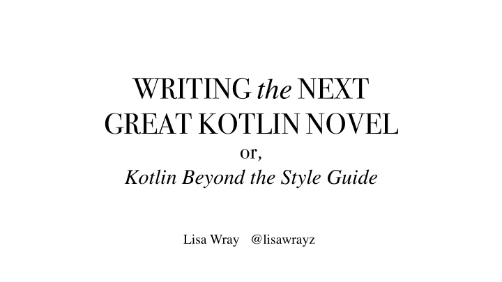 writing the next great kotlin novel