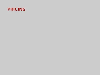 PRICING  Overview  Context: Many firms face a tradeoff between price and quantity.  To sell
