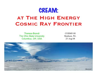 at The High Energy  at The High Energy  Cosmic Ray Frontier  Cosmic Ray Frontier  Theresa Brandt