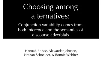 Choosing among alternatives: Conjunction variability comes from  both inference and the