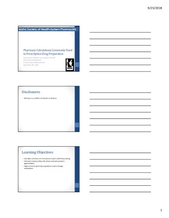 Disclosures  We have no conflicts of interest to disclose.  Learning Objectives  Calculate