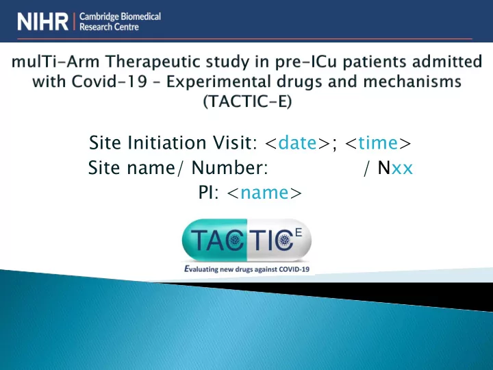 site initiation visit date time site name number nxx pi