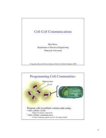Cell-Cell Communications  Ron Weiss  Department of Electrical Engineering  Princeton University