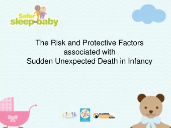 The Risk and Protective Factors  associated with  Sudden Unexpected Death in Infancy