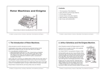 Rotor Machines and Enigma  1. The Introduction of Rotor Machines.  2. Arthur Scherbius and the