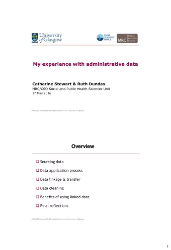 Overview  Sourcing data  Data application process  Data linkage &amp; transfer  Data